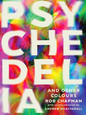 cover image of Psychedelia and Other Colours